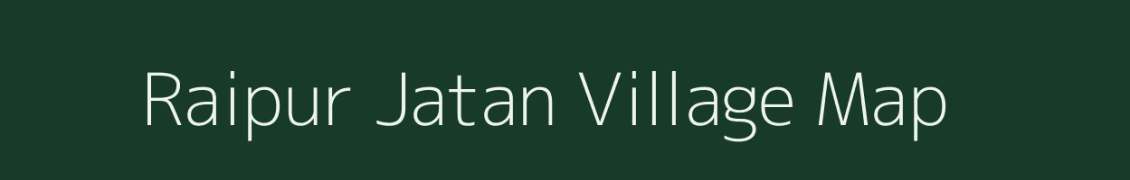 Raipur Jatan village map in Rajasthan