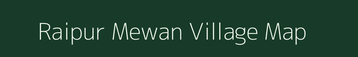 Raipur Mewan village map in Rajasthan