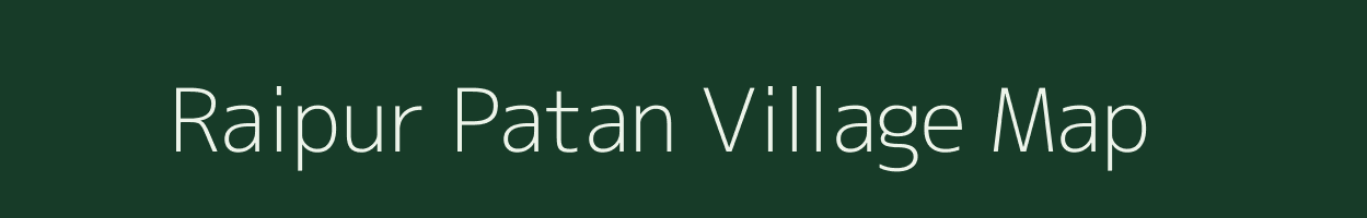 Raipur Patan village map in Rajasthan