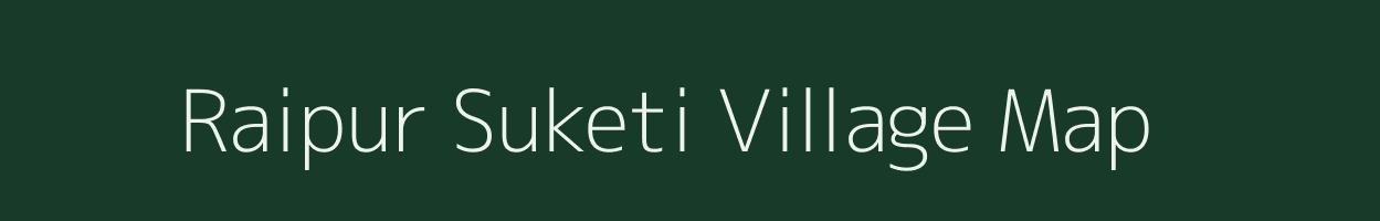 Raipur Suketi village map in Rajasthan