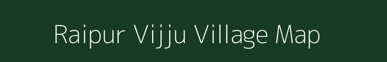 Raipur Vijju village map in Uttar Pradesh