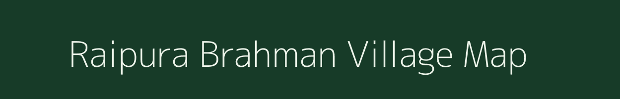 Raipura Brahman village map in Rajasthan