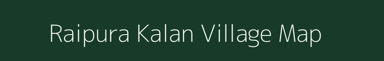 Raipura Kalan village map in Madhya Pradesh