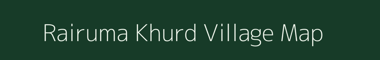 Rairuma Khurd village map in Chhattisgarh