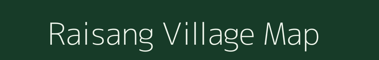 Raisang village map in Uttarakhand