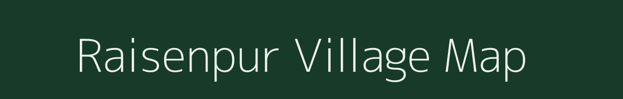 Raisenpur village map in Uttar Pradesh