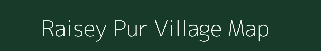 Raisey Pur village map in Uttar Pradesh