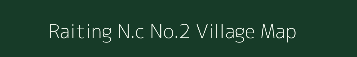 Raiting N.c No.2 village map in Assam