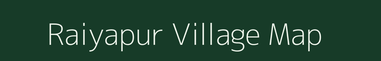 Raiyapur village map in Madhya Pradesh