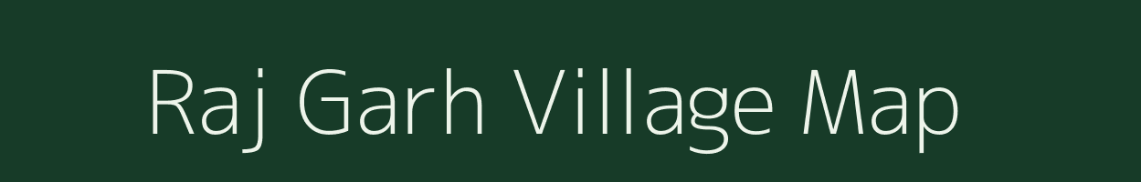 Raj Garh village map in Uttar Pradesh