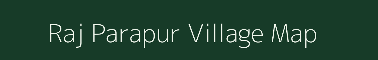 Raj Parapur village map in Uttar Pradesh