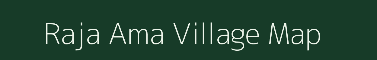Raja Ama village map in Chhattisgarh