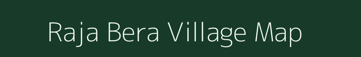 Raja Bera village map in Jharkhand