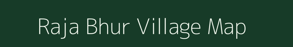 Raja Bhur village map in Uttar Pradesh