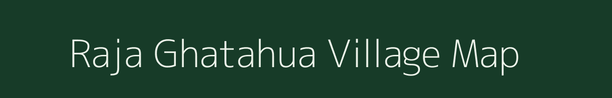 Raja Ghatahua village map in Jharkhand