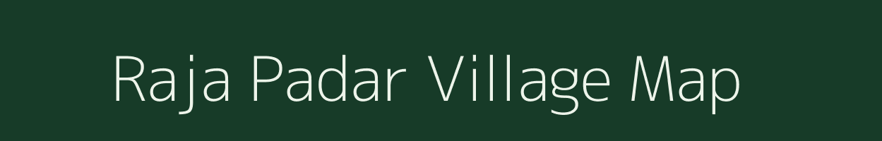 Raja Padar village map in Bihar