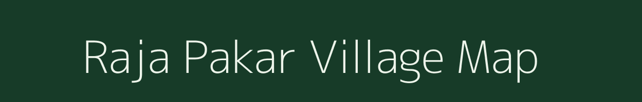 Raja Pakar village map in Bihar