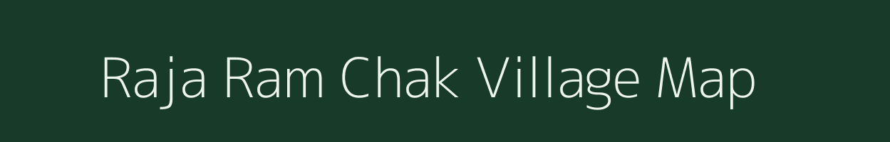 Raja Ram Chak village map in West Bengal