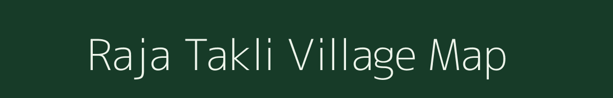 Raja Takli village map in Maharashtra