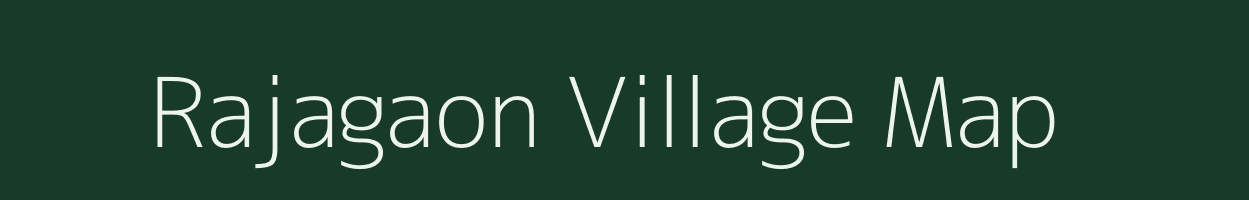 Rajagaon village map in Assam