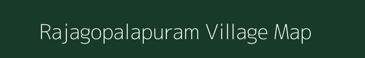 Rajagopalapuram village map in Andhra Pradesh