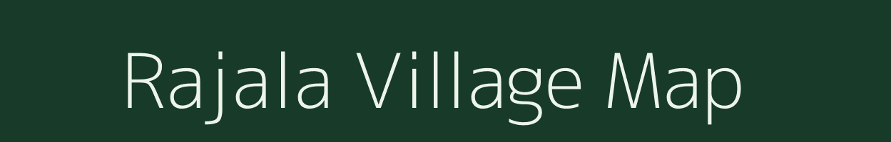 Rajala village map in Rajasthan