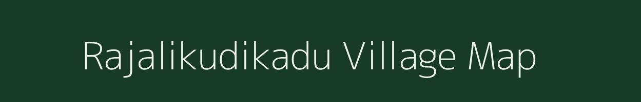 Rajalikudikadu village map in Tamil Nadu