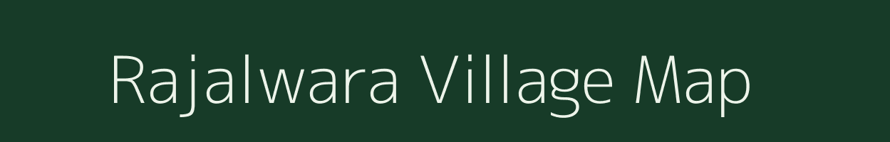 Rajalwara village map in Rajasthan