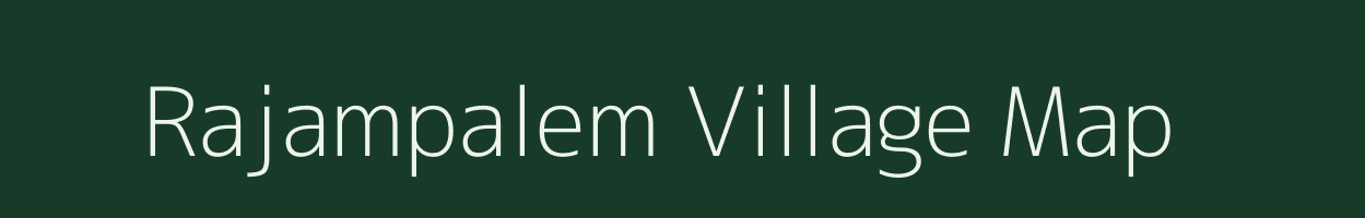 Rajampalem village map in Andhra Pradesh