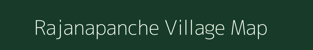 Rajanapanche village map in Karnataka