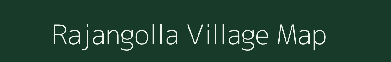 Rajangolla village map in Meghalaya