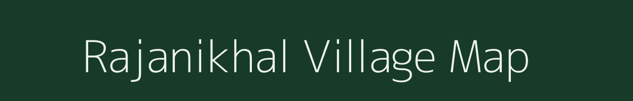 Rajanikhal village map in Assam