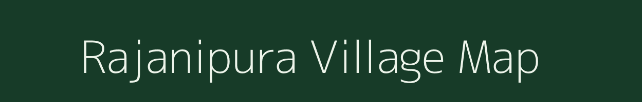 Rajanipura village map in Rajasthan