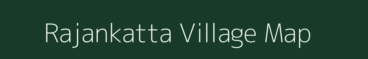 Rajankatta village map in Chhattisgarh