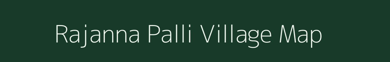 Rajanna Palli village map in Maharashtra