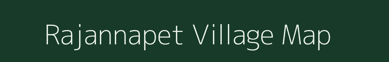 Rajannapet village map in Andhra Pradesh