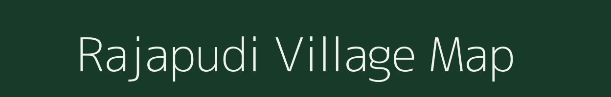 Rajapudi village map in Andhra Pradesh