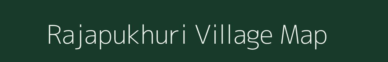 Rajapukhuri village map in Assam