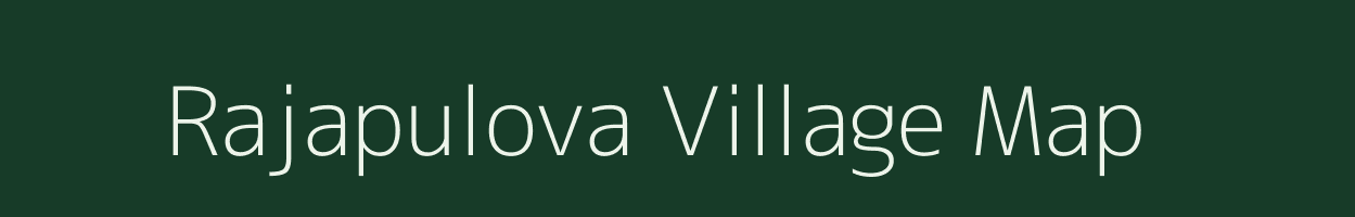 Rajapulova village map in Andhra Pradesh