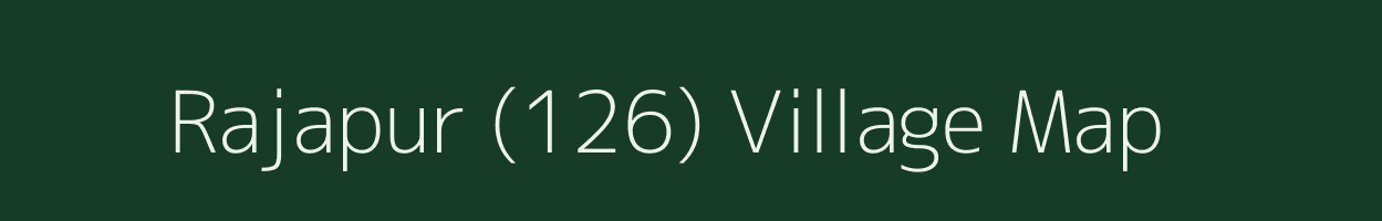 Rajapur (126) village map in Punjab