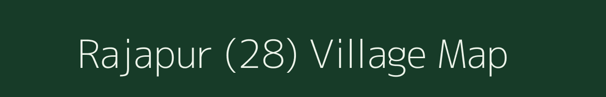 Rajapur (28) village map in Haryana