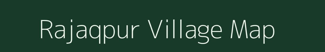 Rajaqpur village map in Uttar Pradesh