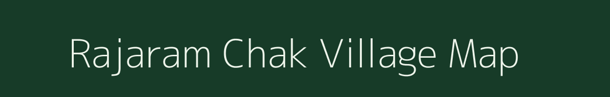 Rajaram Chak village map in West Bengal