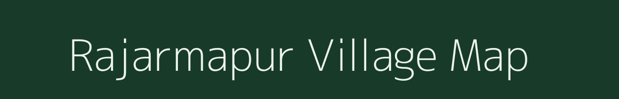 Rajarmapur village map in West Bengal