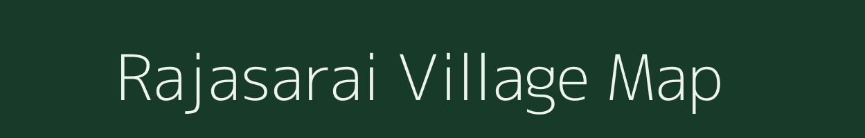 Rajasarai village map in Madhya Pradesh