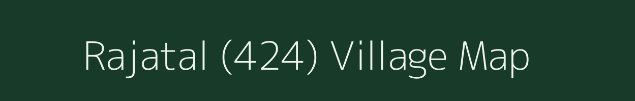 Rajatal (424) village map in Punjab