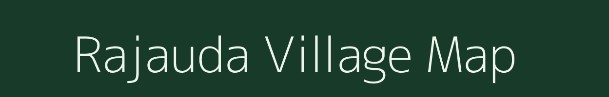 Rajauda village map in Madhya Pradesh