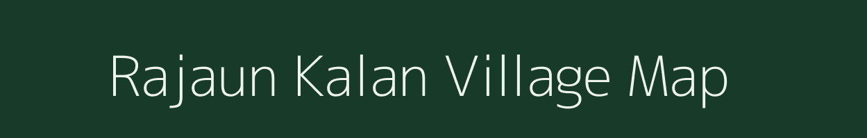 Rajaun Kalan village map in Jharkhand