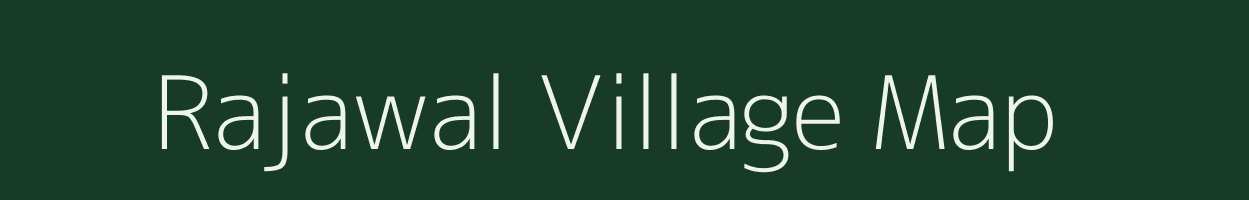 Rajawal village map in Uttar Pradesh