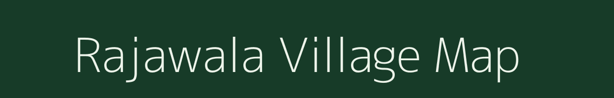 Rajawala village map in Uttarakhand